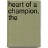 Heart of a Champion, The