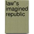 Law''s Imagined Republic