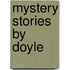 Mystery Stories by Doyle