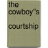 The Cowboy''s  Courtship