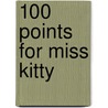 100 Points For Miss Kitty door Laci Leigh