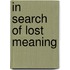 In Search of Lost Meaning