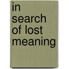 In Search of Lost Meaning by Adam Michnik