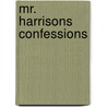 Mr. Harrisons Confessions door Elizabeth Gaskell