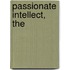 Passionate Intellect, The
