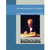 Correspondences of Tolstoy door Leo Nikolayevich Tolstoy