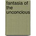 Fantasia of the Unconcious