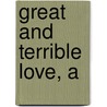 Great and Terrible Love, A door Mark Galli