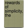 Rewards of Simplicity, The by Pam Pierce