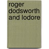 Roger Dodsworth and Lodore door Mary Wollstonecraft Shelley