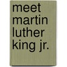 Meet Martin Luther King Jr. by Melody S. Mis