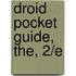 Droid Pocket Guide, The, 2/e