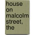 House on Malcolm Street, The