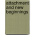 Attachment and New Beginnings