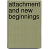 Attachment and New Beginnings door Jonathan Pedder