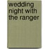 Wedding Night With the Ranger