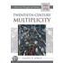 Twentieth Century Multiplicity