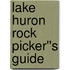 Lake Huron Rock Picker''s Guide