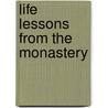 Life Lessons from the Monastery door Jerome Osb Kodell