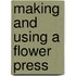 Making and Using a Flower Press