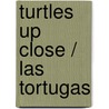 Turtles Up Close / Las tortugas door Katie Franks