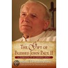 The Gift Of Blessed John Paul Ii by Donald Wuerl