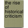 The Rise of Historical Criticism door Cscar Wilde