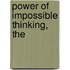 Power of Impossible Thinking, The