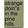 Strange Doin''s in the Pine Hills by Ardath Mayhar