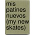 Mis patines nuevos (My New Skates)