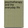 Psychotherapy and the Everyday Life door Rami Aronzon