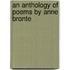 An Anthology of Poems by Anne Bronte