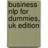 Business Nlp For Dummies, Uk Edition