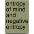 Entropy of Mind and Negative Entropy