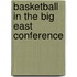 Basketball in the Big East Conference