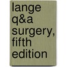 Lange Q&A  Surgery, Fifth Edition door Nanakram Agrawal