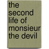 The Second Life of Monsieur the Devil door Hannah Jones