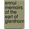 Ennui Memoirs of the Earl of Glenthorn by Maria Edgeworth
