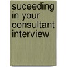 Suceeding In Your Consultant interview by Developmedica