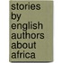Stories by English Authors About Africa
