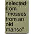 Selected from "Mosses from an Old Manse"