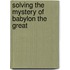 Solving The Mystery Of Babylon The Great