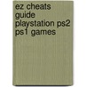 Ez Cheats Guide Playstation Ps2 Ps1 Games door The Cheat Mistress