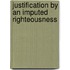 Justification by an Imputed Righteousness