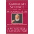 Kabbalah, Science and the Meaning of Life