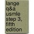 Lange Q&a Usmle Step 3, Fifth Edition
