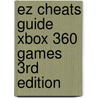 Ez Cheats Guide Xbox 360 Games 3rd Edition door The Cheat Mistress