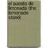 El puesto de limonada (The Lemonade Stand)