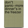 Don''t Panic--More Dinner''s in the Freezer by Vanda Howell