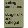 Sailing Directions - Skagerrak and Kattegat door National Geospatial Intelligence Agency